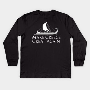 Ancient Greek Trireme Naval History Make Greece Great Again Kids Long Sleeve T-Shirt